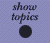  | SHOW TOPICS | 